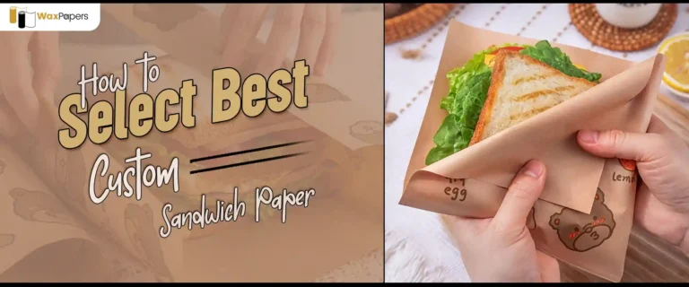How To Select The Best Custom Sandwich Paper